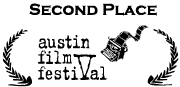 Austin Film Festival--Second Place